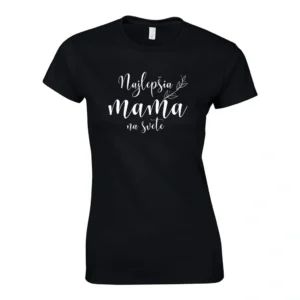 Čierne dámske tričko pre mamu s elegantným nápisom Najlepšia mama na svete Čierne dámske tričko Najlepšia mama na svete s bielou potlačou Dámske tričko – Najlepšia mama na svete