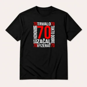 Tričko – Trvalo mi 70 rokov, kým som začal takto dobre vyzerať Čierne tričko s červeným číslom 70 a bielym nápisom „Trvalo mi 70 rokov, kým som začal takto dobre vyzerať“.
