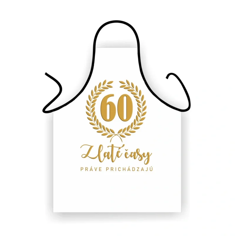 Elegantná zástera k 60. narodeninám – Zlaté časy práve prichádzajú Biela zástera k 60. narodeninám s nápisom Zlaté časy práve prichádzajú
