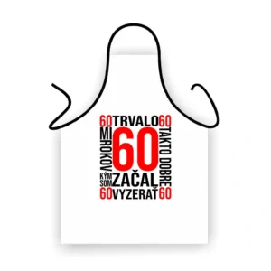 Vtipná zástera pre muža k 60. narodeninám – Trvalo mi 60 rokov Biela zástera k 60. narodeninám s nápisom Trvalo mi 60 rokov, kým som začal takto dobre vyzerať